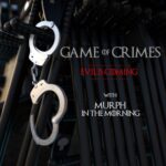 Game of Crimes Podcast: EP 154